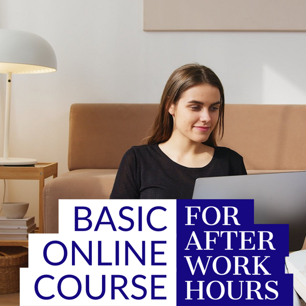 `BASIC` EVENING COURSE ONLINE - 2 evenings per week